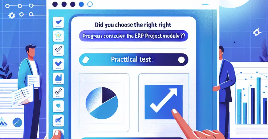 项目管理软件选对了吗？ERP 项目模块的进度管控功能实测